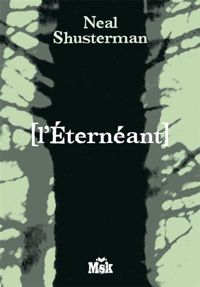 Neal Shusterman - L'Eternéant