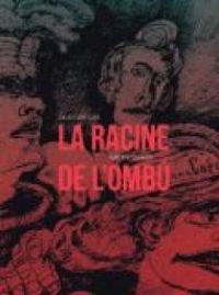 Julio Cortzar - Alberto Cedron - La racine de l'Ombù