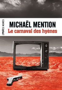 Michaël Mention - Le carnaval des hyènes