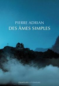 Pierre Adrian - Des âmes simples