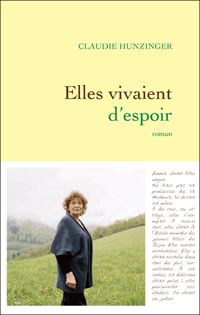 Claudie Hunzinger - Elles vivaient d'espoir