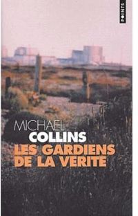 Michael Collins - Les Gardiens de la vérité