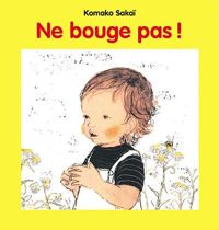 Couverture du livre Ne bouge pas ! - Komako Sakai - Nakawaki Hatsue