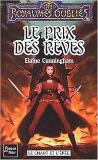 Couverture du livre Le prix des rêves - Elaine Cunningham