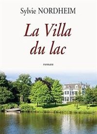 Couverture du livre La villa du lac - Sylvie Nordheim