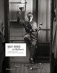 Willy Ronis - Willy Ronis par Willy Ronis