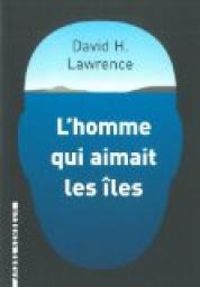 Couverture du livre L'homme qui aimait les îles - Dh Lawrence