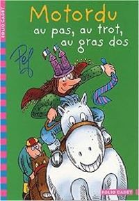 Couverture du livre Motordu au pas, au trot, au gras dos - Pef 