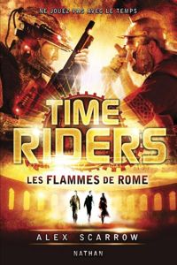 Alex Scarrow - Time Riders - Tome 5 