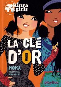 Couverture du livre Kinra Girls - La clé d'or - Elvire Murail