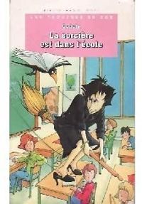 Couverture du livre La sorcière est dans l'école - Gudule 