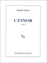 Robert Pinget - L'Ennemi