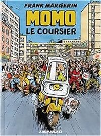 Frank Margerin - Momo le coursier