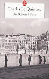 Charles Le Quintrec - Un Breton à Paris