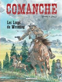 Hermann(Dessins) - Greg(Scenario) - Les Loups du Wyoming