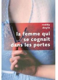 Roddy Doyle - La Femme qui se cognait dans les portes