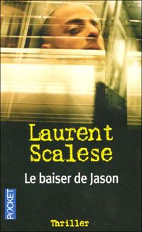 Couverture du livre BAISER DE JASON - Laurent Scalese