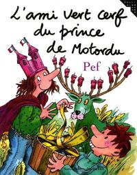 Pef - L'AMI VERT CERF DU PRINCE DE MOTORDU 