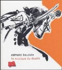 Edmond Baudoin - La musique du dessin