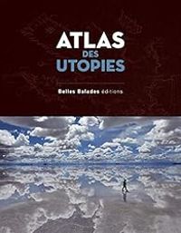 Ophelie Chavaroche - Jean Michel Billioud - Atlas des utopies