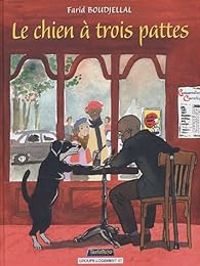 Couverture du livre Le chien à trois pattes - Farid Boudjellal