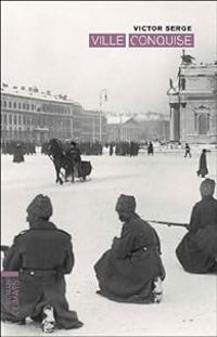Victor Serge - Ville conquise