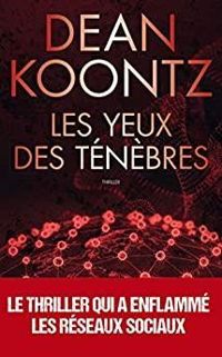 Dean Koontz - Serge Filippini - Les yeux des ténèbres 