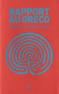 Nikos Kazantzakis - Rapport au Greco