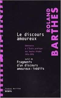 Couverture du livre Le discours amoureux  - Roland Barthes