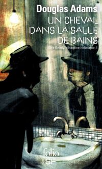 Couverture du livre Un cheval dans la salle de bains - Douglas Adams