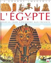 Emilie Beaumont - Jacques Beaumont - Philippe Lamarque - L'Egypte ancienne