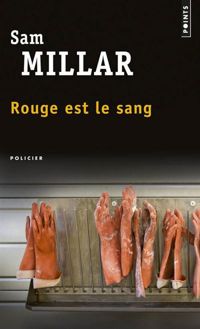 Couverture du livre Rouge est le sang - Sam Millar