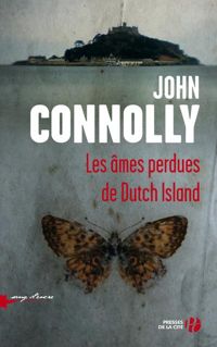 Couverture du livre Les Âmes perdues de Dutch Island - John Connolly