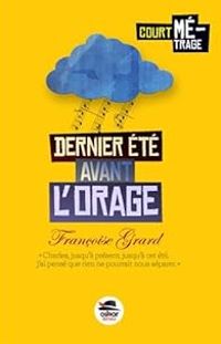 Francoise Grard - Dernier été avant l'orage