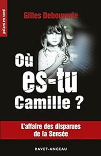 Gilles Debouverie - Où es-tu Kamille ?