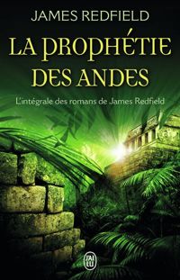 James Redfield - La prophétie des Andes 