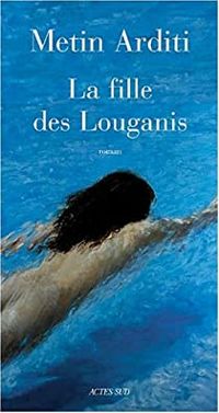 Couverture du livre Fille Des Louganis (la) - Metin Arditi