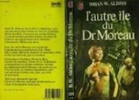 Brian Wilson Aldiss - L'autre île du Dr Moreau