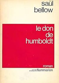 Couverture du livre Le don de Humboldt - Saul Bellow