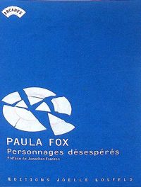 Paula Fox - Personnages désespérés