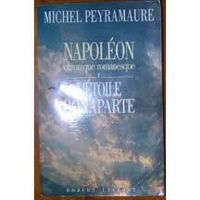 Michel Peyramaure - Napoléon - Intégrale