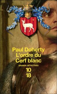 Paul Doherty - L'ordre du Cerf blanc