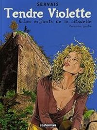 Couverture du livre Les enfants de la Citadelle 1/2 - Jean Claude Servais - Gerard Dewamme