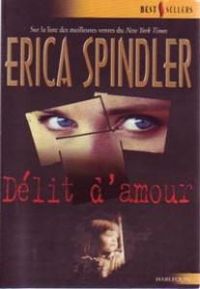 Erica Spindler - Délit d'amour