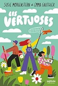 Couverture du livre Les Vertuoses - Susie Morgenstern - Emma Gauthier