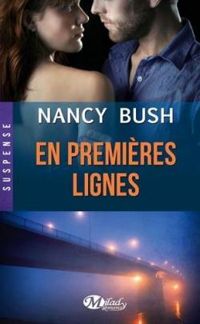 Couverture du livre En Premieres Lignes - Nancy Bush