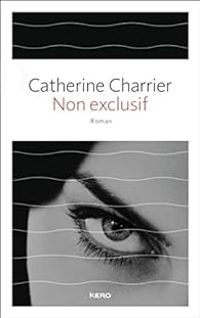 Catherine Charrier - Non exclusif