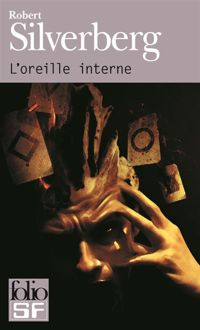 Robert Silverberg - L'oreille interne