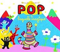 Couverture du livre Pop et la baguette magique - Alex Sanders - Pierrick Bisinski