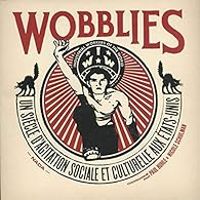 Couverture du livre Wobblies - Paul M Buhle - Nicole Schulman